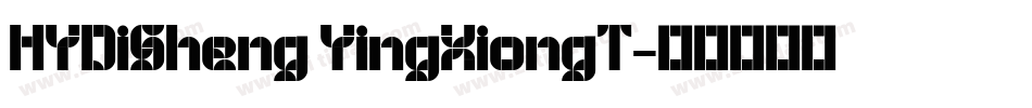 HYDiSheng YingXiongT字体转换